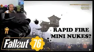 Fallout 76: Mini Nuke Machine Gun? Glitch or Feature??