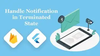 Handle Push Notifications in Terminated State | Flutter Firebase Step-by-Step Tutorial