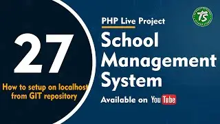 #27 | How to setup on localhost from GIT repository | School Management System | PHP Project
