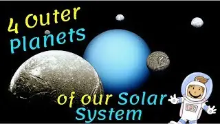 Learning about the Solar System for Kids  - 4 Outer Planets