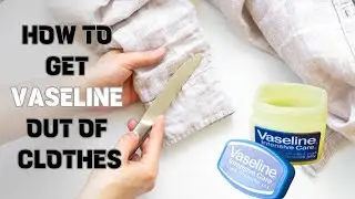 DIY Hack: How to Get Vaseline Out of Clothes in Minutes!