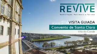 REVIVE - Visita guiada ao Convento de Santa Clara em Vila do Conde | set 22