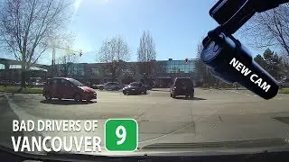Bad Drivers of Vancouver #9 (New Dashcam)