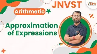 Approximation of Expressions | CH 9 | Class 6 | JNVST 2024 | Arithmetic