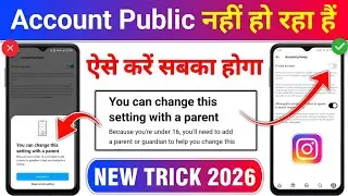 You Can Change This Setting With a Parent | Instagram Account Public Nahi ho Raha Hai