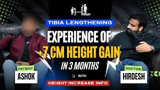 Patient Experience after +7 cm Height Increase | Tibia Limb Lengthening Surgery In India