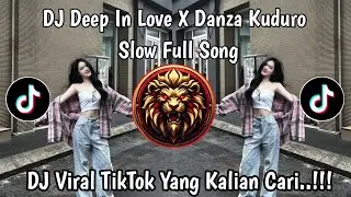 DJ DEEL IN LOVE X DANZA KUDURO  SLOW FULL SONG VIRAL TIKTOK TERBARU 2026