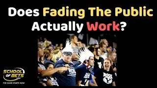 Fading The Public - School Of Bets