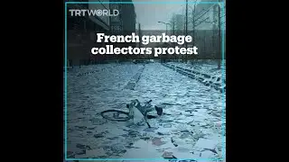 French garbage collectors in Paris go on strike