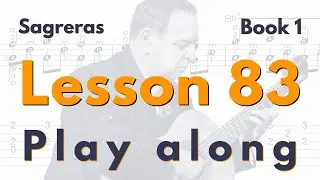 Lesson 83 - Sagreras Book 1 - Play along (8th note = 86 bpm)