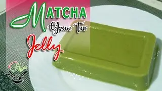 Matcha Jelly, Easy to cook | Filipino-Japanese Dessert | Panghimagas