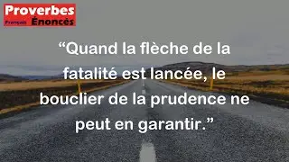 Proverbe Turc - Quand la fl&egrave;che de la fatalit&eacute; est lanc&eacute;e, le bouclier de la prudence ne peut en gar