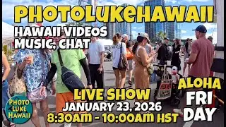 PhotoLukeHawaii Live Show - Hawaii Music, Hula, Surf & Oahu Tips & Adventures January 23, 2026
