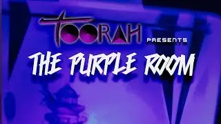 The Purple Room, Ep 17 - Toorah ( Hybrid Bass / Deep Dubstep / Chill Out )
