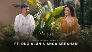 ​​​Artize Artboard | Season 3, Episode 3 - In Conversation: Duo Alan and Anca Abraham