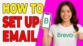 Как настроить email-маркетинг в Brevo (Учебное пособие для начинающих 2026)