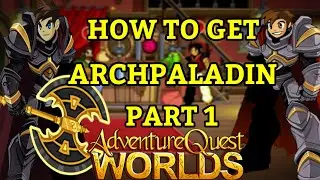 AQW | HOW TO GET ARCHPALADIN CLASS EASY TO GET!? (PART 1) 2020