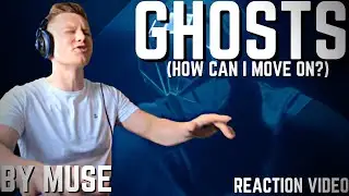 Muse - Ghosts (How Can I Move On) Reaction Video