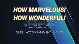 How Marvelous! How Wonderful! | SATB | Piano