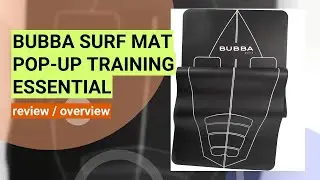Review: Master Your Pop-Up with the Bubba Surf Mat &ndash; A Surfer's Essential!