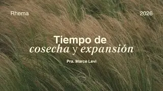 Rhema 2026: Tiempo de Cosecha y Extensi&oacute;n | Pra. Marce Levi | 18-01-25 | BetEl al Mundo
