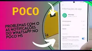 Como tentar resolver problemas com o as notifica&ccedil;&otilde;es do WhatsApp no Poco M5 - Passo a Passo
