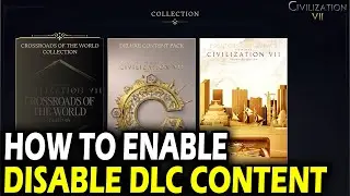 How to Enable/Disable DLC in Civilization VII