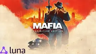 Mafia: Definitive Edition | Amazon Luna Standard | FullHD 60 FPS