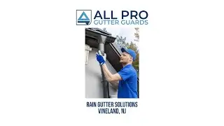 Rain gutter solutions Vineland, NJ - All Pro Gutter Guards