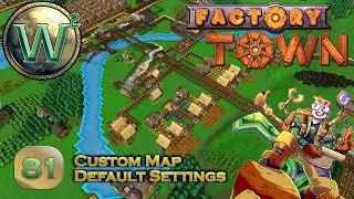 Factory Town Custom Map, Episode 81: Apple Pie - Let's Play