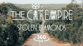 The Cat Empire - Stolen Diamonds 360&ordm; (Official Video)