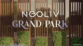NeoLiv Grand Park Lifestyle Video