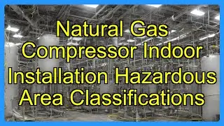 Natural Gas Compressor Indoor Installation Hazardous Area Classifications