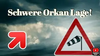 schwerer Orkan Sturm &uuml;ber Nord Deutschland Erwartet!