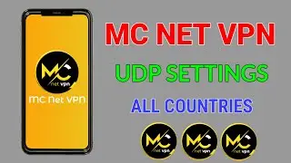 How to set up Mc Net VPN with UDP All country settings for fast and secure browsing 