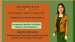 Building a Strong Financial Foundation - Series  S1 C3  PURPOSEFUL WEALTH CREATION