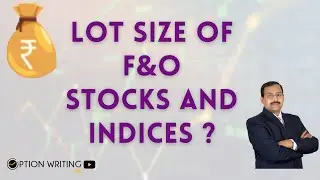 Lot size of F&O Stocks and Indices
