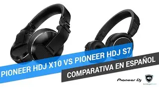 Comparativa auriculares Pioneer HDJ-X10 y Pioneer HDJ-S7