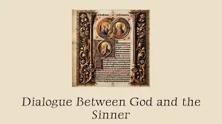 Dialogue Between God and the Sinner | Pope Innocent III (c. 1190s-1210s)