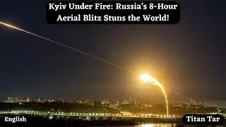Kyiv Under Fire: Russia&rsquo;s 8-Hour Aerial Blitz Stuns the World!
