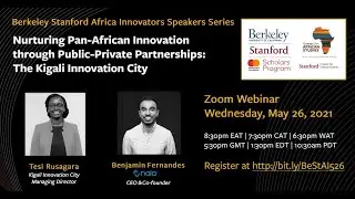 Nurturing Pan-African Innovation through Public-Private Partnerships ~ The Kigali Innovation City