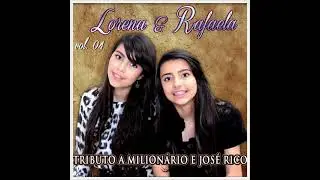 🎧║LORENA E RAFAELA - Tributo a M&iacute;lion&aacute;rio e Jos&eacute; Rico [CD Completo] #MosaicoMusical