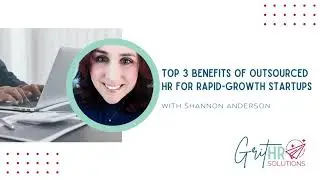 Top 3 Benefits of Outsourced HR for Rapid Growth Startups