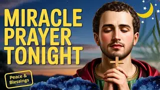 🔥 NIGHTTIME MIRACLE PRAYER &mdash; SAINT EXPEDITE BRINGS CALM AND FINANCIAL BLESSINGS TONIGHT 🙏