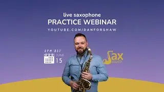 THE SAX COACH - PRACTICE ALONG LIVE DEXTER GORDON JUNE 15TH