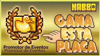 🏆 Gana la Placa: Promotor de Eventos | Habbo Hotel 🏨 | @ElKaidoxHB