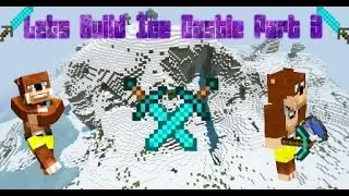 Let's build Ice Castle/Castle Raiders Part 3