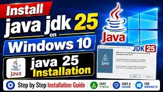 How to download and Install Java JDK 25 on Windows 10