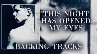 This Night Has Opened My Eyes Backing Tracks