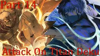 Attack On Titan Deku // Clash of Titans // Part 14 // DEKU TEXTING STORY 